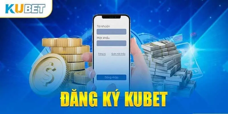 Hướng dẫn đăng ký kubet
